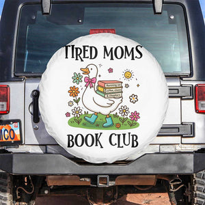 Tired Moms Book Club Spare Tire Cover Silly Goose Mama Bookish Reader Gift TS14 No hole White Print Your Wear