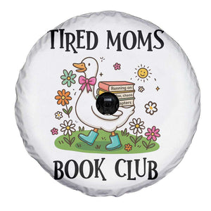 Tired Moms Book Club Spare Tire Cover Silly Goose Mama Bookish Reader Gift TS14 Print Your Wear
