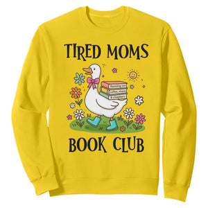 Tired Moms Book Club Sweatshirt Silly Goose Mama Bookish Reader Gift TS14 Daisy Print Your Wear