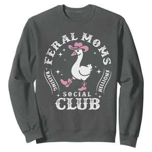 Feral Moms Raising Hellions Social Club Sweatshirt Funny Goose Pink Cowgirl Boots Hat TS14 Dark Heather Print Your Wear