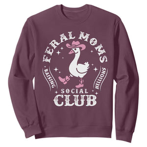 Feral Moms Raising Hellions Social Club Sweatshirt Funny Goose Pink Cowgirl Boots Hat TS14 Maroon Print Your Wear