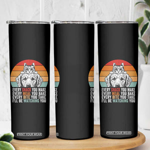Every Snack You Make Skinny Tumbler Funny Dog Cat Lovers TS14 Print Your Wear