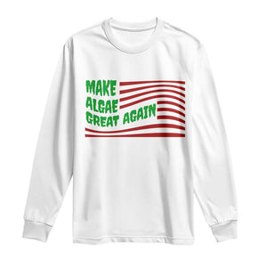 Make Algae Great Again Long Sleeve Shirt Funny Political Satire American Flag Meme TS14 White Print Your Wear