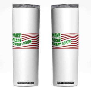 Make Algae Great Again Skinny Tumbler Funny Political Satire American Flag Meme TS14 White Print Your Wear