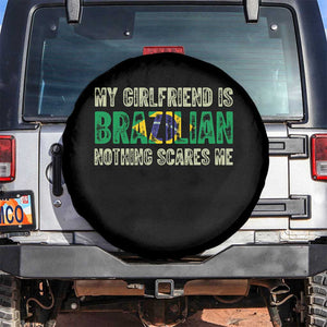 My Girlfriend is Brazilian Nothing Scares Me Spare Tire Cover Funny Boyfriend TS14 No hole Black Print Your Wear