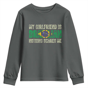 My Girlfriend is Brazilian Nothing Scares Me Youth Sweatshirt Funny Boyfriend TS14 Dark Heather Print Your Wear
