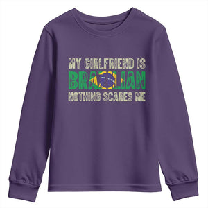 My Girlfriend is Brazilian Nothing Scares Me Youth Sweatshirt Funny Boyfriend TS14 Purple Print Your Wear