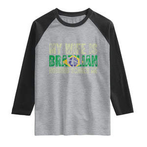 My Wife is Brazilian Nothing Scares Me Raglan Shirt Funny Husband Brazil Pride Flag TS14 Heather Gray Black Print Your Wear