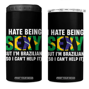 I Hate Being Sexy But I'm Brazilian Brazil 4 in 1 Can Cooler Tumbler Funny Sarcastic National Pride TS14 One Size: 16 oz Black Print Your Wear