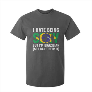 I Hate Being Sexy But I'm Brazilian Brazil T Shirt For Kid Funny Sarcastic National Pride TS14 Dark Heather Print Your Wear