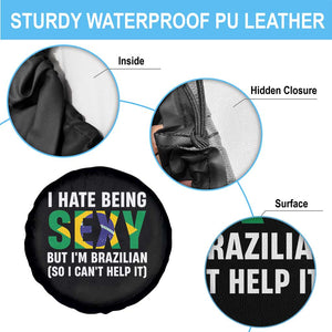I Hate Being Sexy But I'm Brazilian Brazil Spare Tire Cover Funny Sarcastic National Pride TS14 Print Your Wear