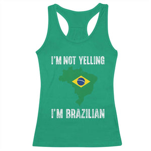 I'm Not Yelling I'm Brazilian Racerback Tank Top Funny Brazil Pride TS14 Irish Green Print Your Wear