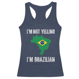 I'm Not Yelling I'm Brazilian Racerback Tank Top Funny Brazil Pride TS14 Navy Print Your Wear