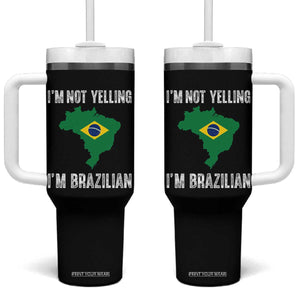 I'm Not Yelling I'm Brazilian Tumbler With Handle Funny Brazil Pride TS14 One Size: 40 oz Black Print Your Wear