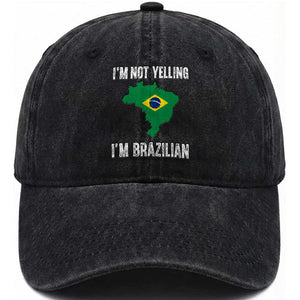 I'm Not Yelling I'm Brazilian Washed Cotton Baseball Cap Funny Brazil Pride TS14 Print Your Wear