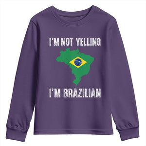 I'm Not Yelling I'm Brazilian Youth Sweatshirt Funny Brazil Pride TS14 Purple Print Your Wear
