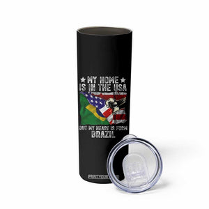 Brazilian American Patriot Heart Is From Brazil Flag Skinny Tumbler TS14 Print Your Wear