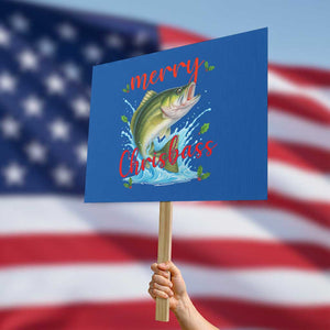 Bass Fish Christmas Protest Sign Merry Chrisbass TS14 Horizontal 18" × 24" Blue Print Your Wear