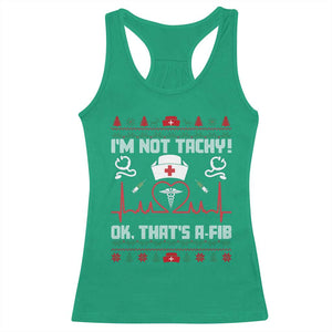 Funny Nurse Christmas Racerback Tank Top I Am Not Tachy Ok That Is A Fib TS14 Irish Green Print Your Wear