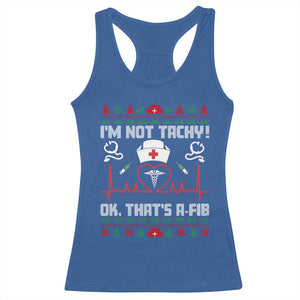 Funny Nurse Christmas Racerback Tank Top I Am Not Tachy Ok That Is A Fib TS14 Royal Blue Print Your Wear