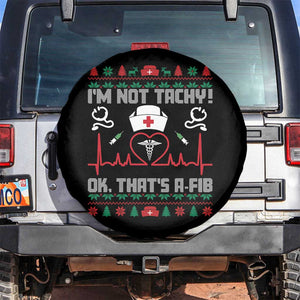 Funny Nurse Christmas Spare Tire Cover I Am Not Tachy Ok That Is A Fib TS14 No hole Black Print Your Wear