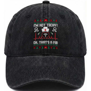 Funny Nurse Christmas Washed Cotton Baseball Cap I Am Not Tachy Ok That Is A Fib TS14 Washed Cap Universal Fit Black Print Your Wear