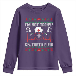 Funny Nurse Christmas Youth Sweatshirt I Am Not Tachy Ok That Is A Fib TS14 Purple Print Your Wear