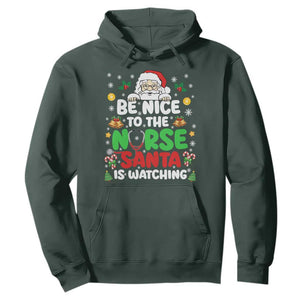 Christmas Nurse Hoodie Be Nice To The Nurse Santa Is Watching TS14 Dark Forest Green Print Your Wear