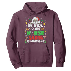 Christmas Nurse Hoodie Be Nice To The Nurse Santa Is Watching TS14 Maroon Print Your Wear