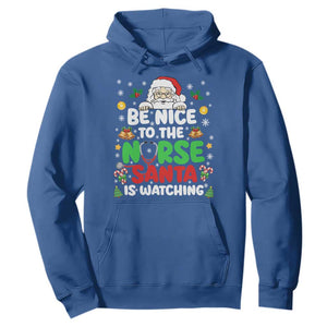 Christmas Nurse Hoodie Be Nice To The Nurse Santa Is Watching TS14 Royal Blue Print Your Wear
