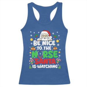 Christmas Nurse Racerback Tank Top Be Nice To The Nurse Santa Is Watching TS14 Royal Blue Print Your Wear
