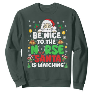 Christmas Nurse Sweatshirt Be Nice To The Nurse Santa Is Watching TS14 Dark Forest Green Print Your Wear