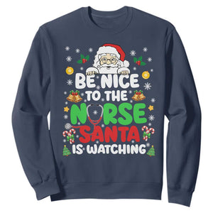 Christmas Nurse Sweatshirt Be Nice To The Nurse Santa Is Watching TS14 Navy Print Your Wear