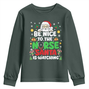 Christmas Nurse Youth Sweatshirt Be Nice To The Nurse Santa Is Watching TS14 Dark Forest Green Print Your Wear