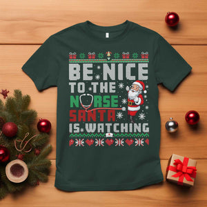Funny Nurse Christmas T Shirt Be Nice To The Nurse Santa Is Watching TS14 Dark Forest Green Print Your Wear