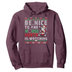 Funny Nurse Christmas Hoodie Be Nice To The Nurse Santa Is Watching TS14 Maroon Print Your Wear