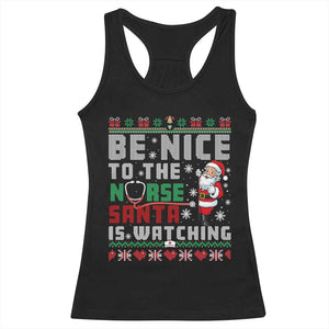 Funny Nurse Christmas Racerback Tank Top Be Nice To The Nurse Santa Is Watching - Print Your Wear
