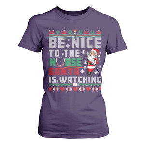Funny Nurse Christmas T Shirt For Women Be Nice To The Nurse Santa Is Watching - Print Your Wear