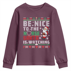 Funny Nurse Christmas Youth Sweatshirt Be Nice To The Nurse Santa Is Watching TS14 Maroon Print Your Wear
