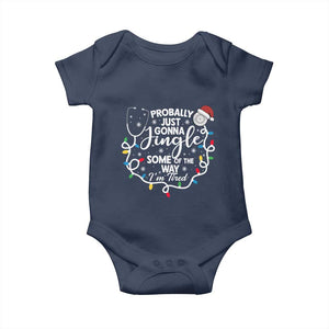 Probably Just Gonna Jingle Some of The Way I Am Tired Baby Onesie Funny Christmas Quote TS14 Navy Print Your Wear