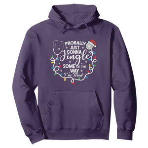 Probably Just Gonna Jingle Some of The Way I Am Tired Hoodie Funny Christmas Quote TS14 Purple Print Your Wear