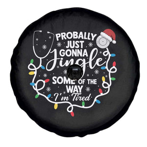 Probably Just Gonna Jingle Some of The Way I Am Tired Spare Tire Cover Funny Christmas Quote TS14 Print Your Wear