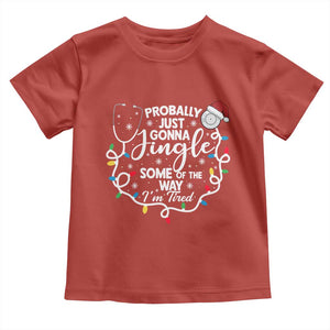 Probably Just Gonna Jingle Some of The Way I Am Tired Toddler T Shirt Funny Christmas Quote TS14 Red Print Your Wear