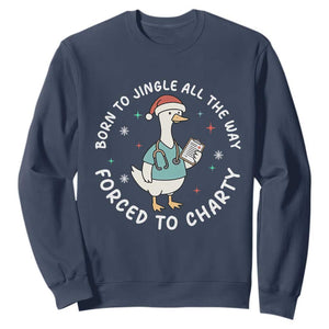 Christmas Goose Nurse Sweatshirt Born To Jingle All The Way Forrced To Chart TS14 Navy Print Your Wear