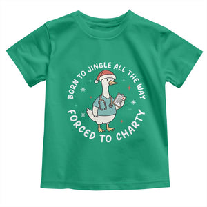 Christmas Goose Nurse Toddler T Shirt Born To Jingle All The Way Forrced To Chart TS14 Irish Green Print Your Wear