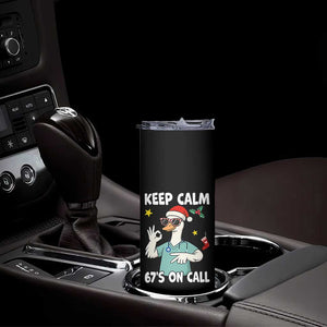67 Six Seven Goose Nurse Christmas Meme Skinny Tumbler TS14 Print Your Wear