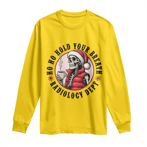 Funny Skeleton Christmas Long Sleeve Shirt Ho Ho Hold Your Breath Radiolocy Dept TS14 Daisy Print Your Wear