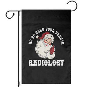 Funny Santa Christmas Garden Flag Ho Ho Hold Your Breath Radiolocy Dept TS14 Black Print Your Wear