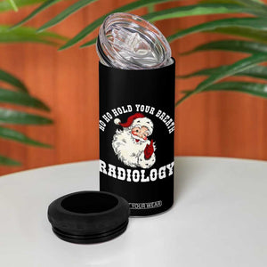 Funny Santa Christmas 4 in 1 Can Cooler Tumbler Ho Ho Hold Your Breath Radiolocy Dept TS14 Print Your Wear