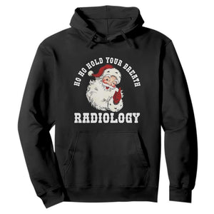 Funny Santa Christmas Hoodie Ho Ho Hold Your Breath Radiolocy Dept TS14 Black Print Your Wear